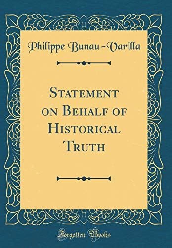 Stock image for Statement on Behalf of Historical Truth (Classic Reprint) for sale by PBShop.store US