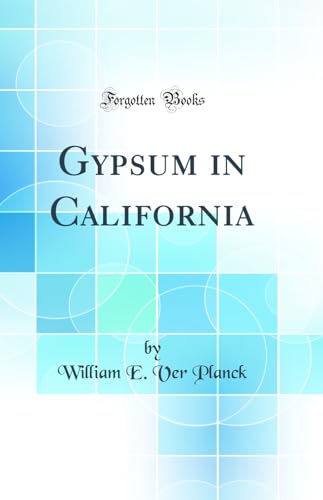 Stock image for Gypsum in California Classic Reprint for sale by PBShop.store US