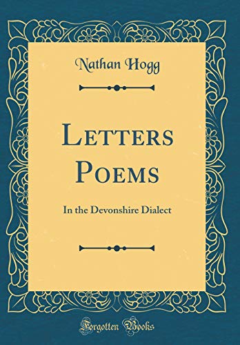 Stock image for Letters Poems: In the Devonshire Dialect (Classic Reprint) for sale by PBShop.store US