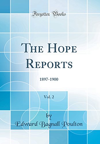 9780656065844: The Hope Reports, Vol. 2: 1897-1900 (Classic Reprint)