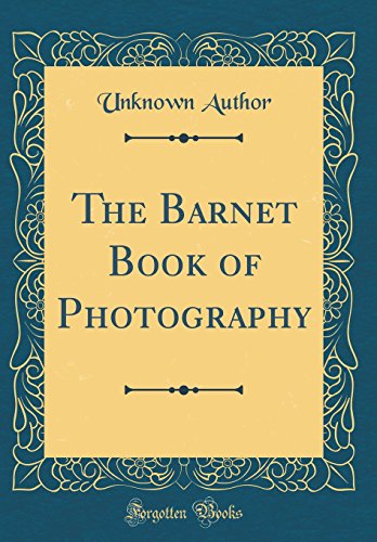 Beispielbild fr The Barnet Book of Photography Classic Reprint zum Verkauf von PBShop.store US