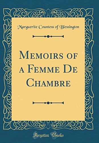 Stock image for Memoirs of a Femme De Chambre (Classic Reprint) for sale by PBShop.store US