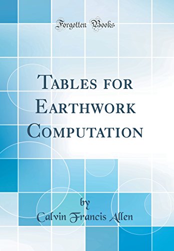 Beispielbild fr Tables for Earthwork Computation Classic Reprint zum Verkauf von PBShop.store US