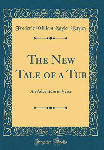 Stock image for The New Tale of a Tub An Adventure in Verse Classic Reprint for sale by PBShop.store US