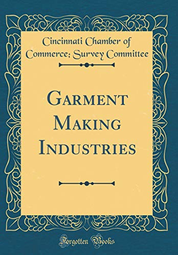 9780656129782: Garment Making Industries (Classic Reprint)