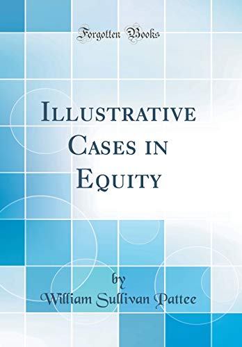 Stock image for Illustrative Cases in Equity Classic Reprint for sale by PBShop.store US