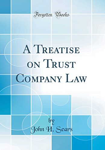 Stock image for A Treatise on Trust Company Law Classic Reprint for sale by PBShop.store US