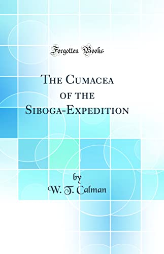 9780656171255: The Cumacea of the Siboga-Expedition (Classic Reprint)