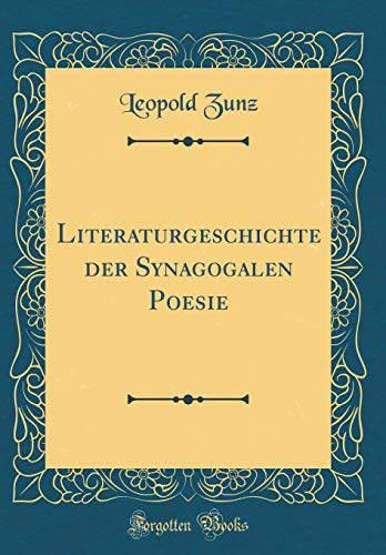 9780656183463: Literaturgeschichte der Synagogalen Poesie (Classic Reprint)
