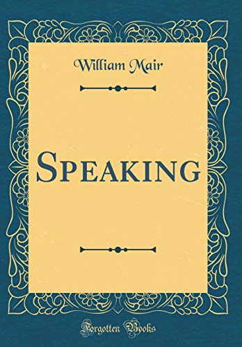 Stock image for Speaking Classic Reprint for sale by PBShop.store US