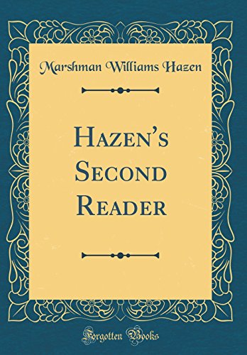 Imagen de archivo de Hazen's Second Reader Classic Reprint a la venta por PBShop.store US