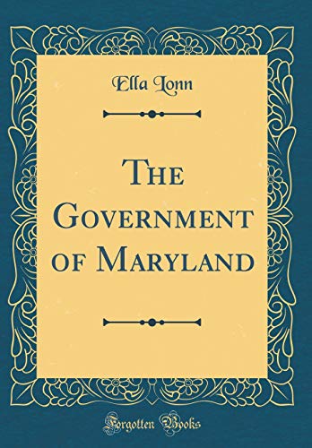 Imagen de archivo de The Government of Maryland Classic Reprint a la venta por PBShop.store US