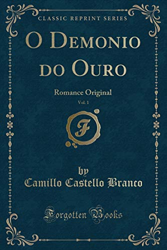 Beispielbild fr O Demonio do Ouro, Vol 1 Romance Original Classic Reprint zum Verkauf von PBShop.store US