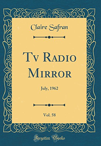 Beispielbild fr Tv Radio Mirror, Vol 58 July, 1962 Classic Reprint zum Verkauf von PBShop.store US