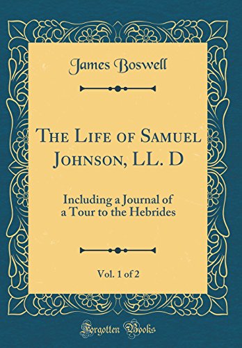 9780656348862: The Life of Samuel Johnson, LL. D, Vol. 1 of 2: Including a Journal of a Tour to the Hebrides (Classic Reprint)