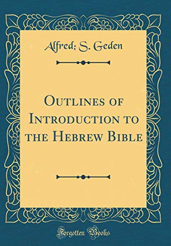 Beispielbild fr Outlines of Introduction to the Hebrew Bible Classic Reprint zum Verkauf von PBShop.store US