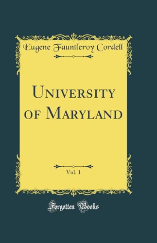 Stock image for University of Maryland, Vol 1 Classic Reprint for sale by PBShop.store US