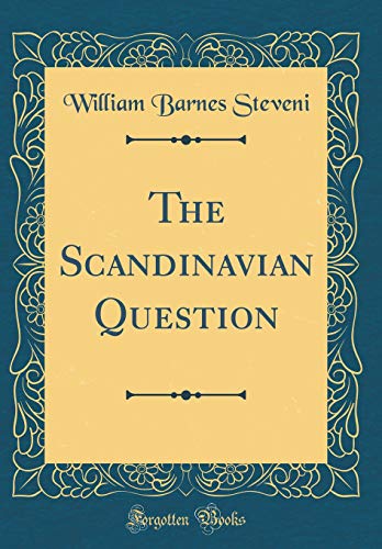 Stock image for The Scandinavian Question Classic Reprint for sale by PBShop.store US