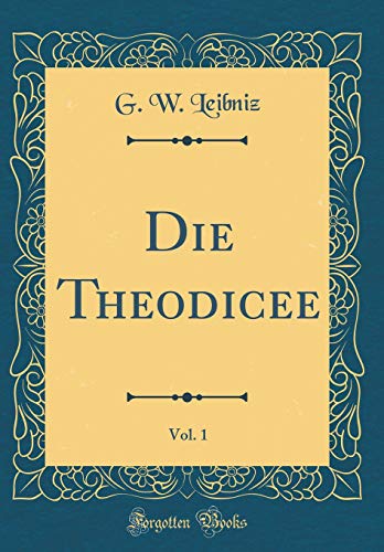 9780656432639: Die Theodicee, Vol. 1 (Classic Reprint) (German Edition)