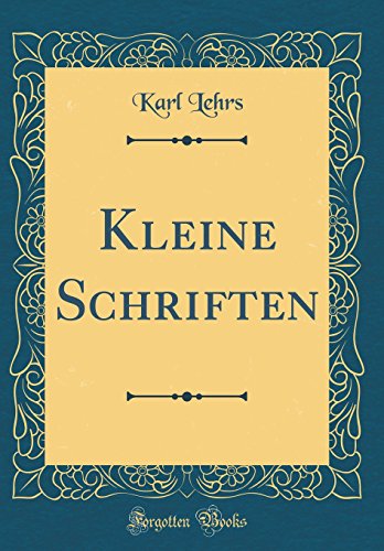 Beispielbild fr Kleine Schriften (Classic Reprint) zum Verkauf von Buchpark
