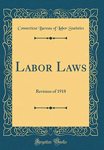 Stock image for Labor Laws Revision of 1918 Classic Reprint for sale by PBShop.store US