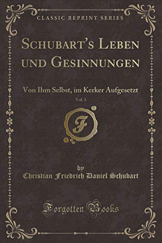 Beispielbild fr Schubart's Leben Und Gesinnungen, Vol. 1 zum Verkauf von PBShop.store US