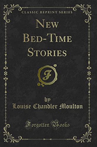 Beispielbild fr New Bed-Time Stories (Classic Reprint) zum Verkauf von PBShop.store US