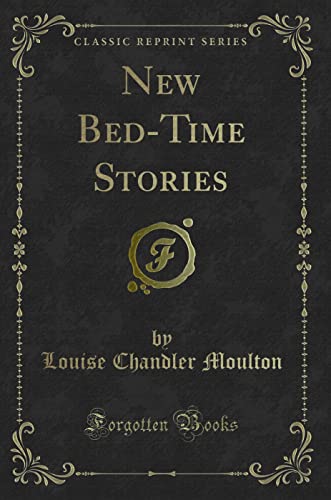 Imagen de archivo de New Bed-Time Stories (Classic Reprint) a la venta por PBShop.store US