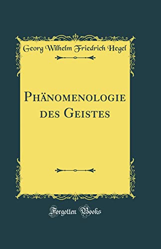 Beispielbild fr Phänomenologie des Geistes (Classic Reprint) zum Verkauf von WorldofBooks