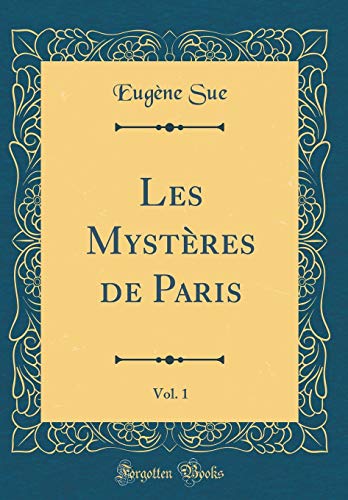 9780656656912: Les Mystres de Paris, Vol. 1 (Classic Reprint)