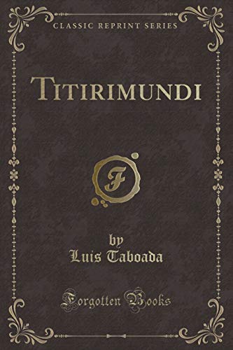 Imagen de archivo de Titirimundi (Classic Reprint) a la venta por Forgotten Books