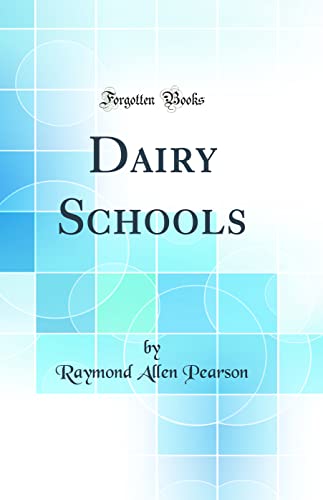 Imagen de archivo de Dairy Schools Classic Reprint a la venta por PBShop.store US