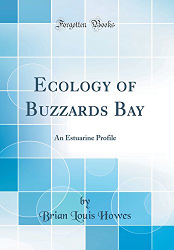 Beispielbild fr Ecology of Buzzards Bay An Estuarine Profile Classic Reprint zum Verkauf von PBShop.store US