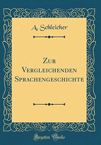 Beispielbild fr Zur Vergleichenden Sprachengeschichte (Classic Reprint) zum Verkauf von Buchpark