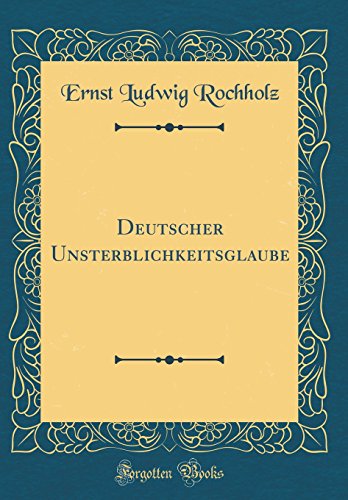 9780656726851: Deutscher Unsterblichkeitsglaube (Classic Reprint)