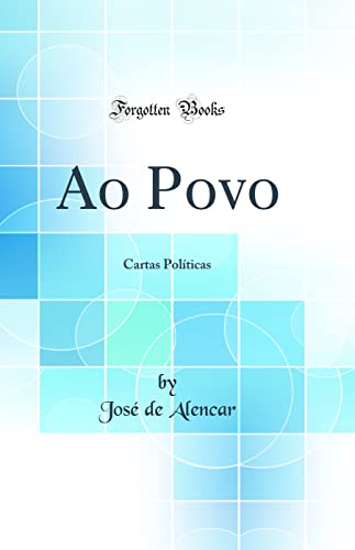 Imagen de archivo de Ao Povo Cartas Polticas Classic Reprint a la venta por PBShop.store US