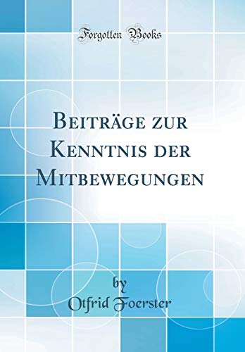 Beispielbild fr Beitrge zur Kenntnis der Mitbewegungen (Classic Reprint) zum Verkauf von Buchpark