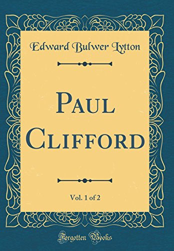 Beispielbild fr Paul Clifford, Vol. 1 of 2 (Classic Reprint) zum Verkauf von Buchpark