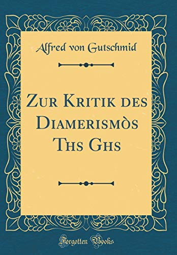 Beispielbild fr Zur Kritik des Diamerisms Thes Ghes (Classic Reprint) zum Verkauf von Buchpark