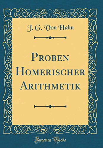 Beispielbild fr Proben Homerischer Arithmetik (Classic Reprint) zum Verkauf von Buchpark