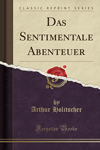 Imagen de archivo de Das Sentimentale Abenteuer Classic Reprint a la venta por PBShop.store US