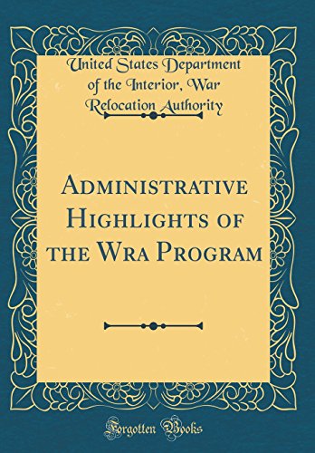 Imagen de archivo de Administrative Highlights of the Wra Program Classic Reprint a la venta por PBShop.store US