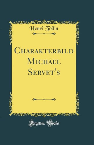 9780656983698: Charakterbild Michael Servet's (Classic Reprint)