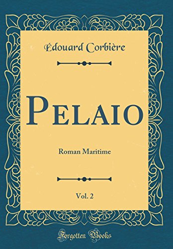 Stock image for Pelaio, Vol 2 Roman Maritime Classic Reprint for sale by PBShop.store US