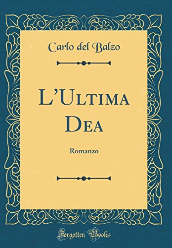 Imagen de archivo de L'Ultima Dea Romanzo Classic Reprint a la venta por PBShop.store US