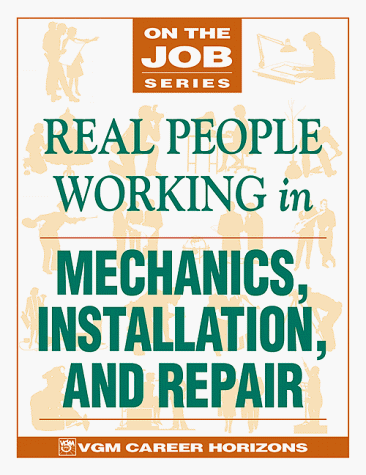 Beispielbild fr Real People Working in Mechanics, Installation, and Repair zum Verkauf von Better World Books