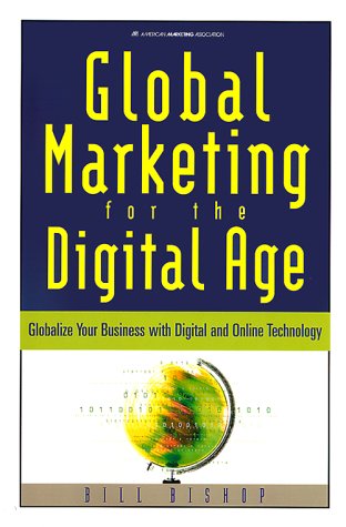 9780658000584: Global Marketing for the Digital Age: Globalize Your Business with Digital and Online Technology