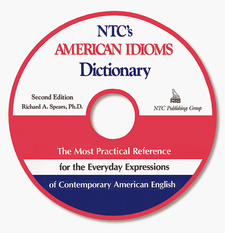 NTC's American Idioms Dictionary w/CD-ROM (9780658001307) by Spears, Richard A.