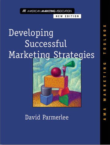 Stock image for Developing Successful Marketing Strategies (Ama Marketing Toolbox Series New Edition) for sale by HPB-Red