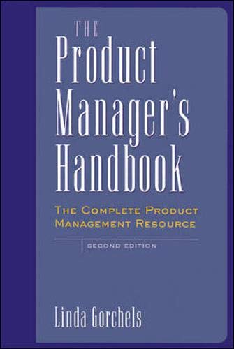 Stock image for The Product Manager's Handbook : The Complete Product Management Resource for sale by SecondSale